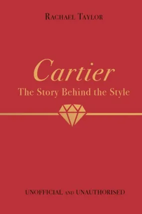 Cartier: The Story Behind The Style